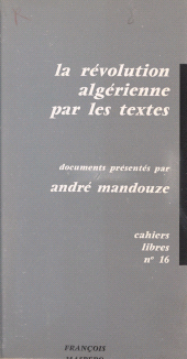 eBook, La révolution algérienne par les textes : Documents du F.L.N., La Découverte (réédition numérique FeniXX)