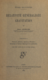 E-book, Relativité généralisée, gravitation (1). Principes généraux, équations d'Einstein, dynamique et optique, repérages non einsteiniens : Avec une note sur le système Giorgi, Dunod (réédition numérique FeniXX)