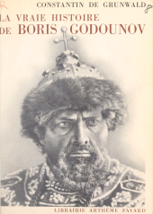 E-book, La vraie histoire de Boris Godounov, Fayard (réédition numérique FeniXX)
