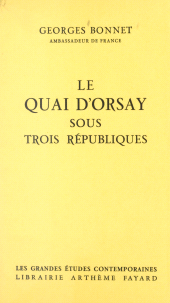 eBook, Le quai d'Orsay sous trois républiques : 1870-1961, Fayard (réédition numérique FeniXX)
