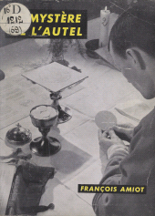 E-book, Le mystère de l'autel : Aspects du sacrifice de la messe, Fayard (réédition numérique FeniXX)