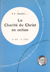 E-book, Les problèmes du monde et de l'Église (9) : La charité du Christ en action : des origines à Saint Vincent de Paul, Fayard (réédition numérique FeniXX)