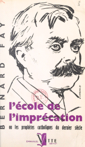 E-book, L'école de l'imprécation : Ou Les prophètes catholiques du dernier siècle (1850-1950), FeniXX