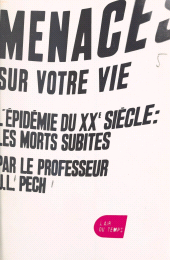 E-book, Menaces sur votre vie : L'épidémie du XXe siècle : les morts subites, Gallimard (réédition numérique FeniXX)