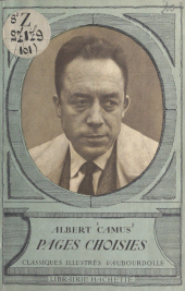E-book, Pages choisies : Albert Camus : Avec une notice biographique, des notices littéraires et des notes explicatives, Hachette (réédition numérique FeniXX)