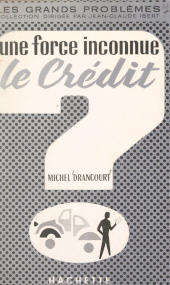 E-book, Une force inconnue : le crédit, Hachette (réédition numérique FeniXX)