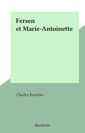 E-book, Fersen et Marie-Antoinette, Hachette (réédition numérique FeniXX)