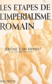E-book, Les étapes de l'impérialisme romain, Hachette (réédition numérique FeniXX)