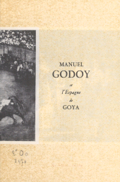 E-book, Manuel Godoy et l'Espagne de Goya, Hachette (réédition numérique FeniXX)