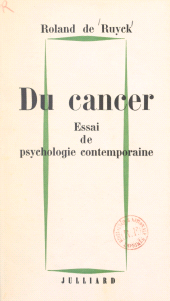 eBook, Du cancer : Essai de psychologie contemporaine, Julliard (réédition numérique FeniXX)