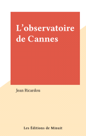 eBook, L'observatoire de Cannes, Les Éditions de Minuit (réédition numérique FeniXX)