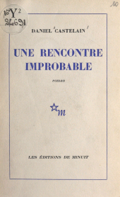 eBook, Une rencontre improbable, Les Éditions de Minuit (réédition numérique FeniXX)