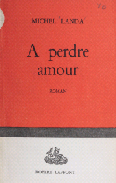 E-book, A perdre amour, Robert Laffont (réédition numérique FeniXX)