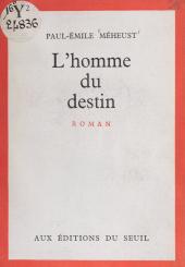 E-book, L'homme du destin, Seuil (réédition numérique FeniXX)