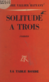 eBook, Solitude à trois, La Table Ronde (réédition numérique FeniXX)