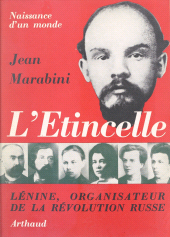 E-book, L'étincelle : naissance d'un monde : Lénine, organisateur de la Révolution russe, Arthaud (réédition numérique FeniXX)