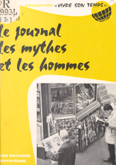 E-book, Le journal, les mythes et les hommes, Éditions de l'Atelier (réédition numérique FeniXX)