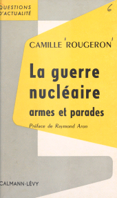 eBook, La guerre nucléaire, armes et parades, Calmann-Lévy (réédition numérique FeniXX)
