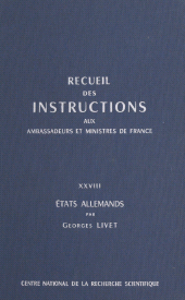 E-book, Recueil des instructions données aux ambassadeurs et ministres de France (28) : États allemands, CNRS Éditions (réédition numérique FeniXX)