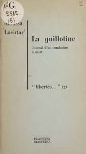 eBook, La guillotine : Journal d'un condamné à mort, La Découverte (réédition numérique FeniXX)
