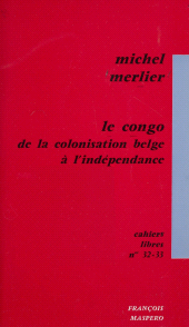 eBook, Le Congo, de la colonisation belge à l'indépendance, La Découverte (réédition numérique FeniXX)