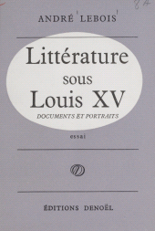 E-book, Littérature sous Louis XV : Portraits et documents, Denoël (réédition numérique FeniXX)