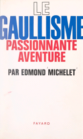 eBook, Le gaullisme, passionnante aventure, Fayard (réédition numérique FeniXX)