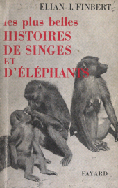 eBook, Les plus belles histoires de singes et d'éléphants, Fayard (réédition numérique FeniXX)