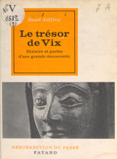 E-book, Le trésor de Vix : Histoire et portée d'une grande découverte, Fayard (réédition numérique FeniXX)