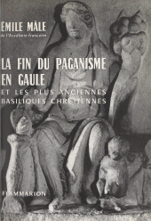 E-book, La fin du paganisme en Gaule et les plus anciennes basiliques chrétiennes, Flammarion (réédition numérique FeniXX)