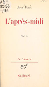 E-book, L'après-midi : Suivi du Déménagement. Suivi de Journées. Suivi de L'enterrement, Gallimard (réédition numérique FeniXX)