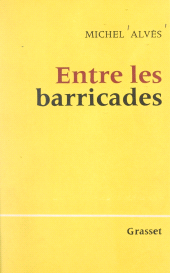 E-book, Entre les barricades, Grasset (réédition numérique FeniXX)