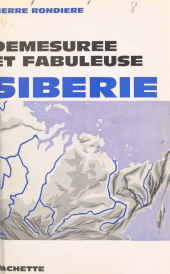E-book, Démesurée et fabuleuse Sibérie, Hachette (réédition numérique FeniXX)