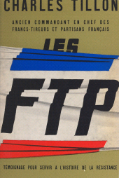 E-book, Les F.T.P. : Témoignage pour servir à l'histoire de la Résistance, Julliard (réédition numérique FeniXX)