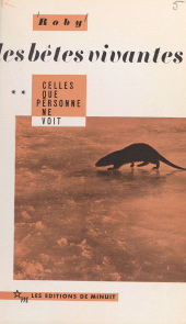 eBook, Les bêtes vivantes (2) : Celles que personne ne voit, Les Éditions de Minuit (réédition numérique FeniXX)