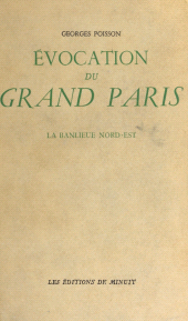eBook, Évocation du Grand Paris (3) : La banlieue nord-est, Les Éditions de Minuit (réédition numérique FeniXX)