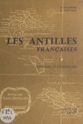 eBook, Histoire et civilisation des Antilles françaises : Guadeloupe et Martinique : Cours moyen 2e année et classe de fin d'études, cycle d'observation lycées et collèges, Nathan (réédition numérique FeniXX)