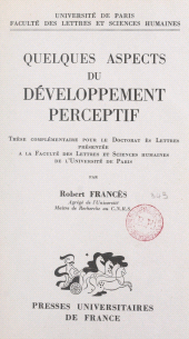 E-book, Quelques aspects du développement perceptif : Thèse complémentaire pour le Doctorat ès lettres, Presses universitaires de France (réédition numérique FeniXX)