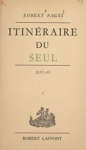 E-book, Itinéraire du seul, Robert Laffont (réédition numérique FeniXX)