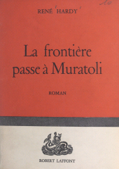 E-book, La frontière passe à Muratoli, Robert Laffont (réédition numérique FeniXX)