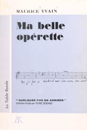 eBook, Ma belle opérette, La Table Ronde (réédition numérique FeniXX)