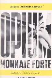 eBook, Opium, monnaie forte, La Table Ronde (réédition numérique FeniXX)