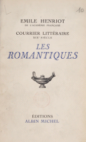 E-book, Courrier littéraire... : Les romantiques : XIXe siècle, Albin Michel (réédition numérique FeniXX)