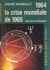 E-book, 1964 et la crise mondiale de 1965 : Prévisions astrologiques, Albin Michel (réédition numérique FeniXX)