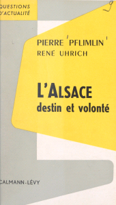E-book, L'Alsace, destin et volonté, Calmann-Lévy (réédition numérique FeniXX)