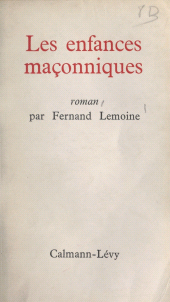E-book, Les enfances maçonniques, Calmann-Lévy (réédition numérique FeniXX)