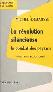 E-book, La révolution silencieuse : Le combat des paysans, Calmann-Lévy (réédition numérique FeniXX)