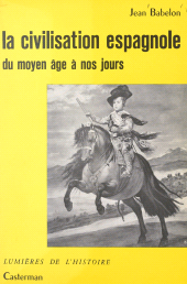 E-book, La civilisation espagnole, du Moyen Âge à nos jours, Casterman (réédition numérique FeniXX)