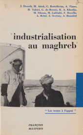 eBook, Industrialisation au Maghreb : Colloque de l'Union nationale des étudiants du Maroc, janvier 1963, La Découverte (réédition numérique FeniXX)