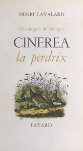 E-book, Chroniques de Sologne : Cinerea la perdrix, Fayard (réédition numérique FeniXX)